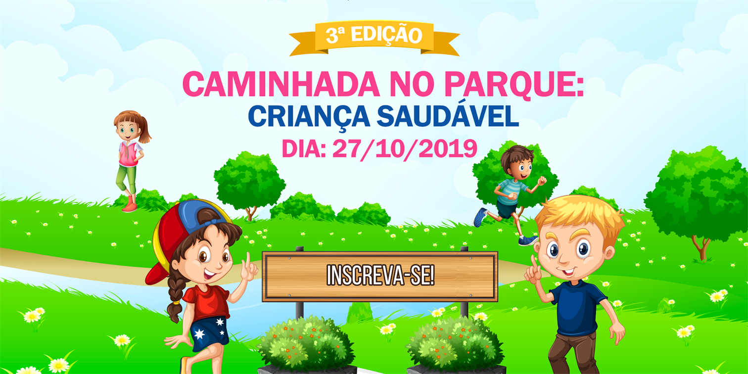 BRAGANÇA PAULISTA: TERCEIRA EDIÇÃO DA CAMINHADA CRIANÇA SAUDÁVEL SERÁ NO DIA 27 DE OUTUBRO