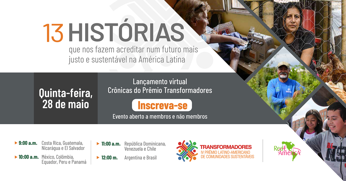 13 HISTÓRIAS QUE NOS FAZEM ACREDITAR NUM FUTURO MAIS JUSTO E SUSTENTÁVEL NA AMÉRICA LATINA