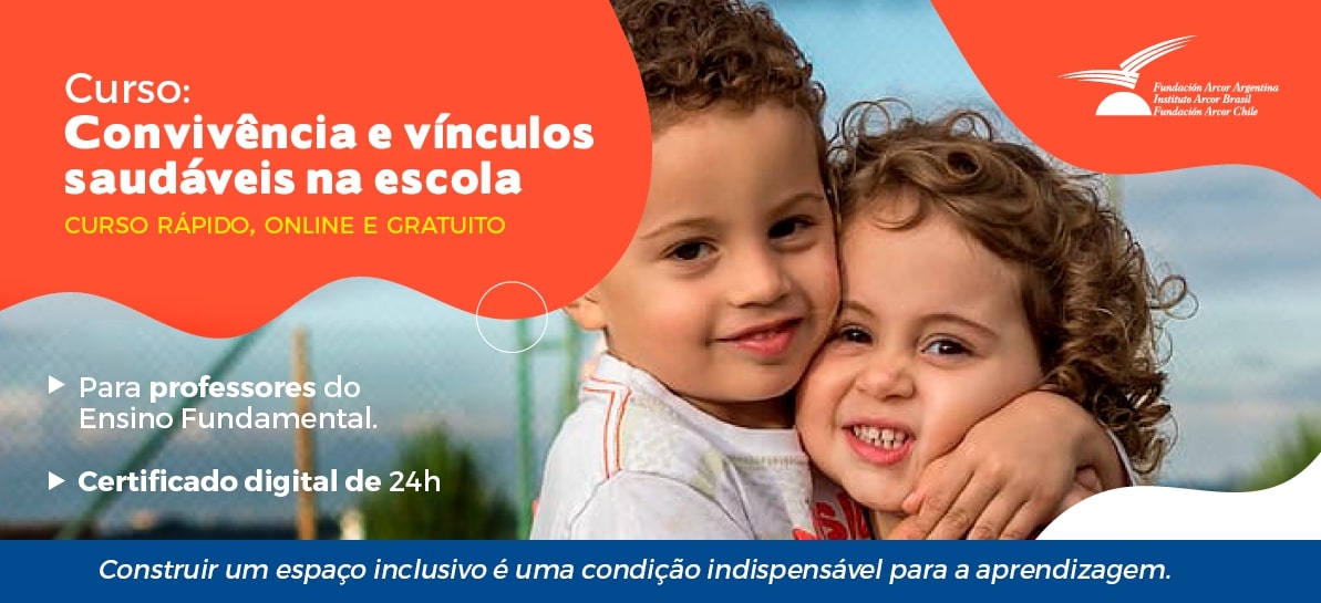 CURSO ONLINE E GRATUITO: CONVIVÊNCIA E VÍNCULOS SAUDÁVEIS NA ESCOLA