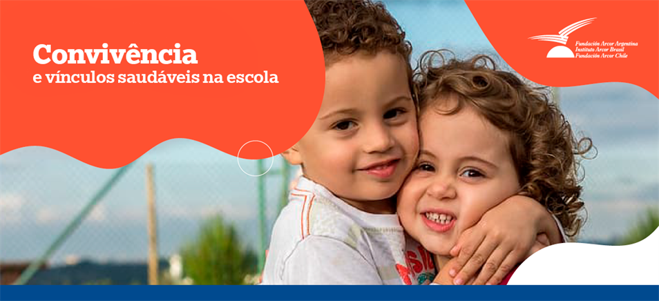 CURSO: CONVIVÊNCIA E VÍNCULOS SAUDÁVEIS NA ESCOLA