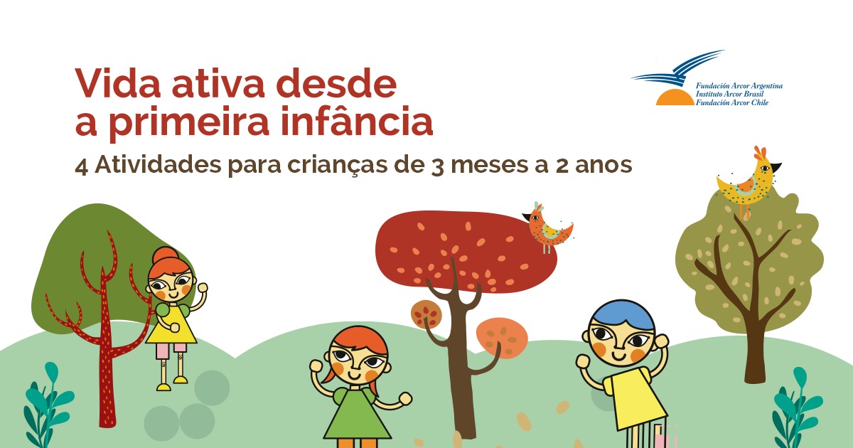 VIDA ATIVA DESDE A INFÂNCIA: ATIVIDADES PARA CRIANÇAS DE 3 MESES A 2 ANOS