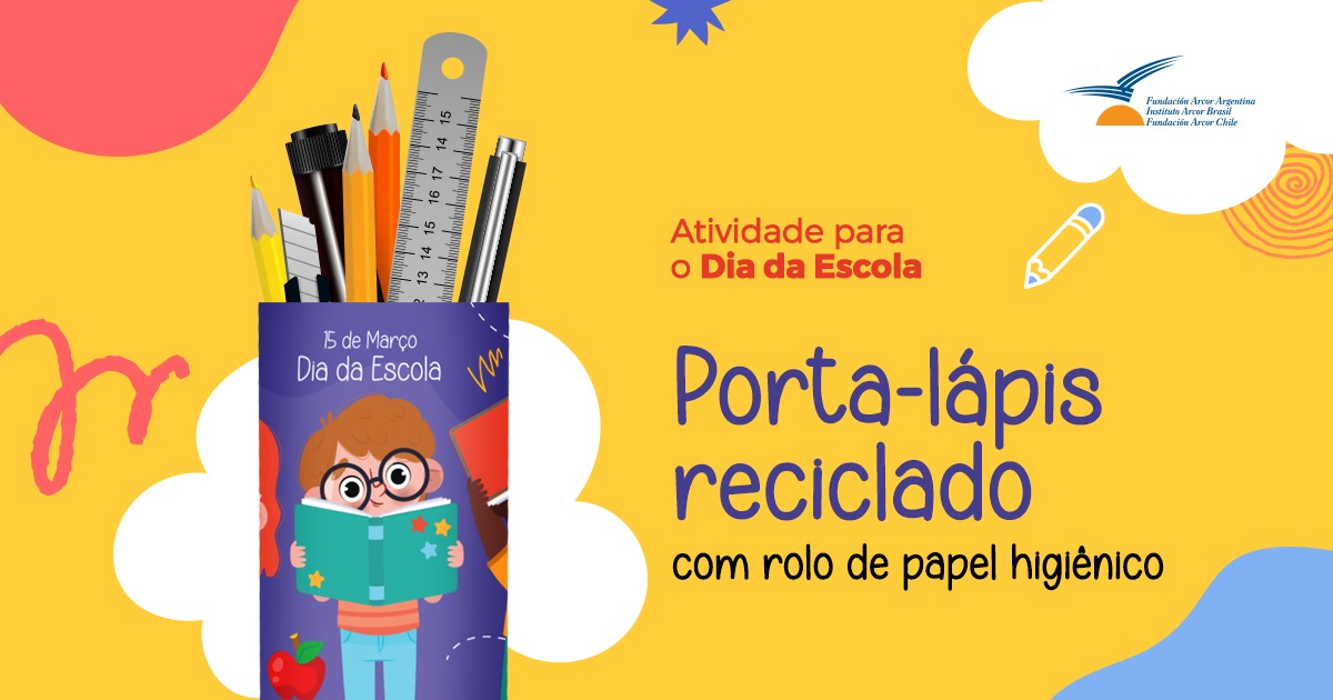 ATIVIDADE PARA O DIA DA ESCOLA: PORTA-LÁPIS RECICLADO COM ROLO DE PAPEL HIGIÊNICO