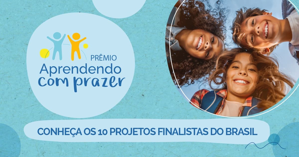 CONHEÇA OS FINALISTAS DO PRÊMIO APRENDENDO COM PRAZER 2023 NO BRASIL