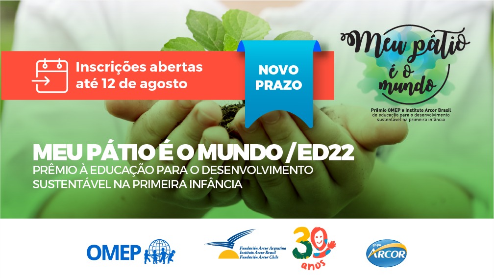 MEU PÁTIO É O MUNDO/ED22 – NOVO PRAZO DE INSCRIÇÃO