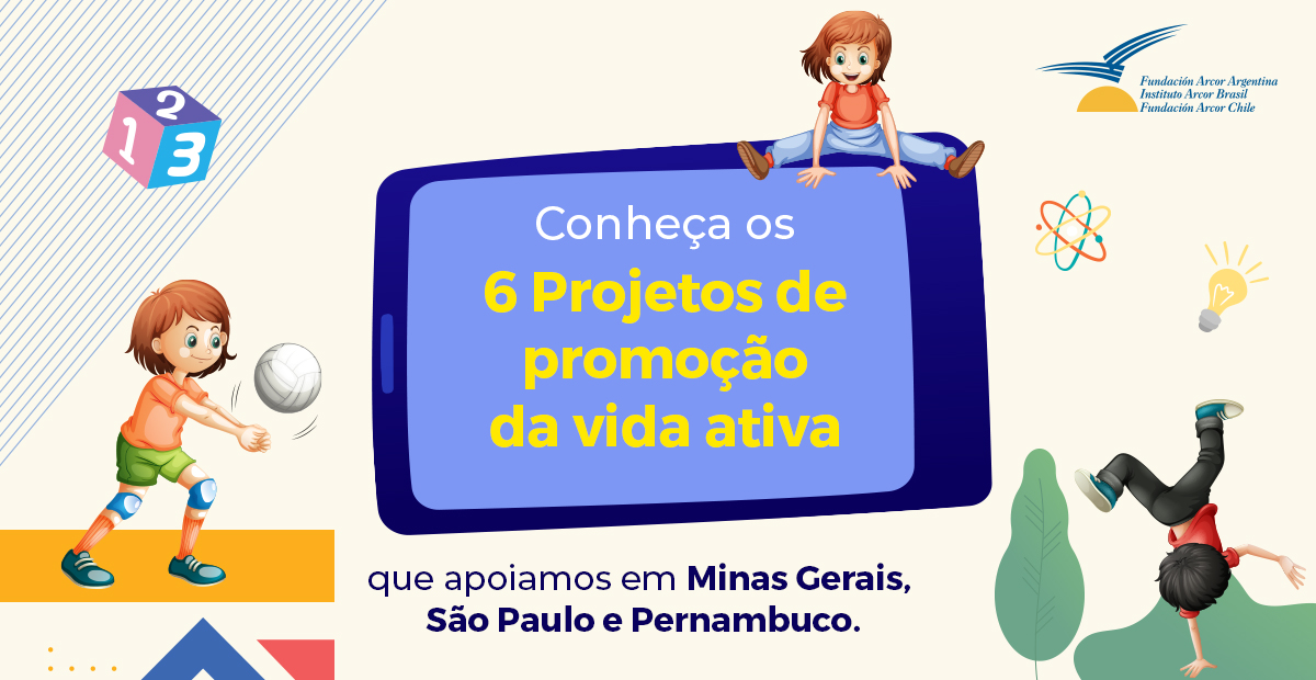 SEIS PROJETOS DE PROMOÇÃO DA VIDA ATIVA RECEBEM APOIO DO INSTITUTO ARCOR BRASIL