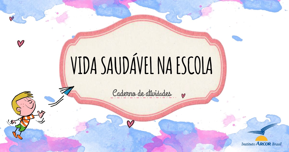 CADERNO DE ATIVIDADES – VIDA SAUDÁVEL NA ESCOLA